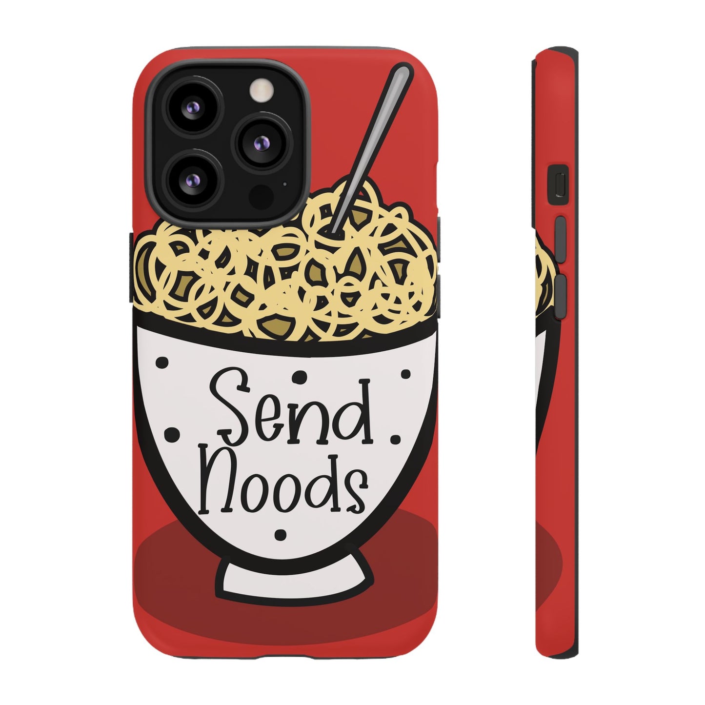 Tough Cases - Send noods design
