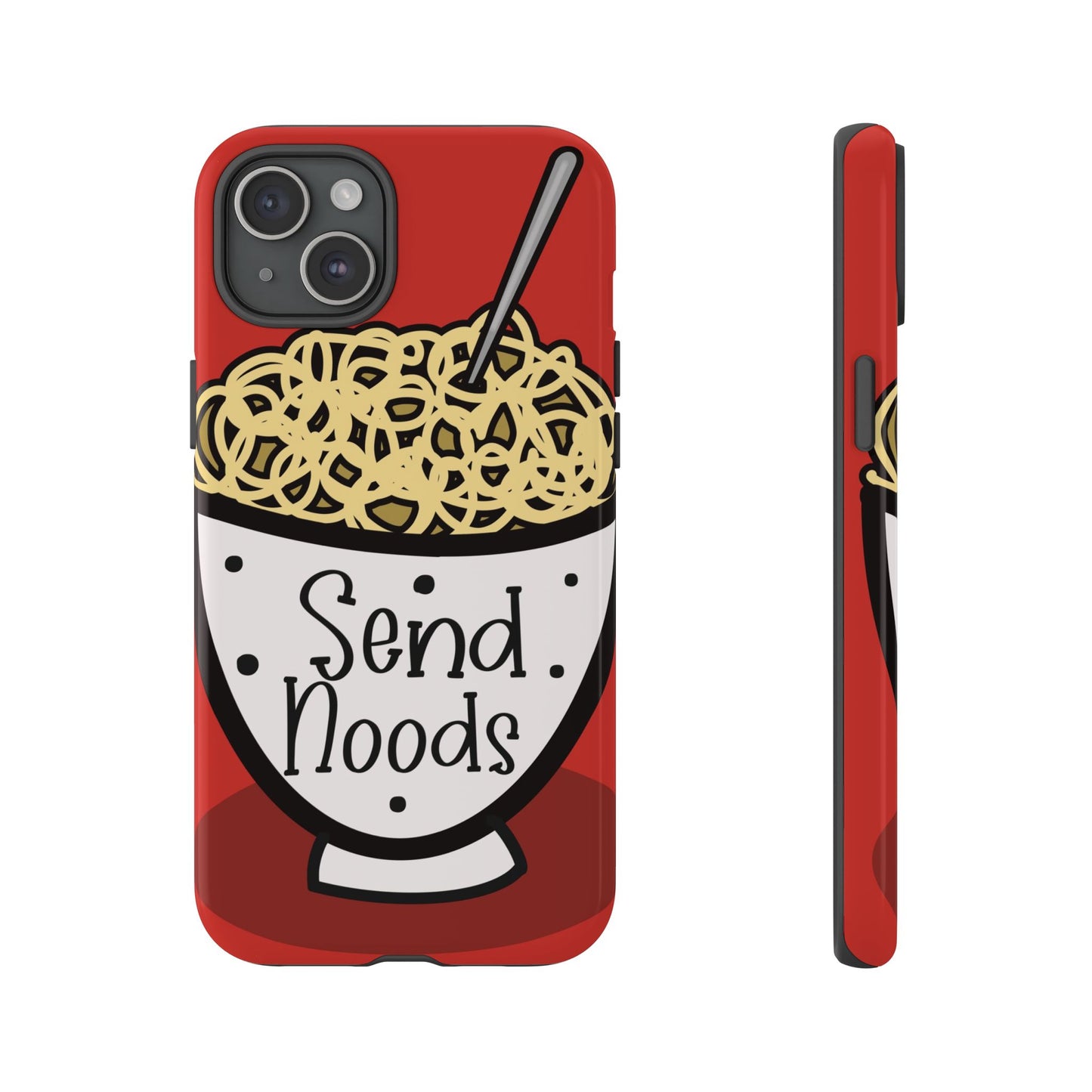 Tough Cases - Send noods design