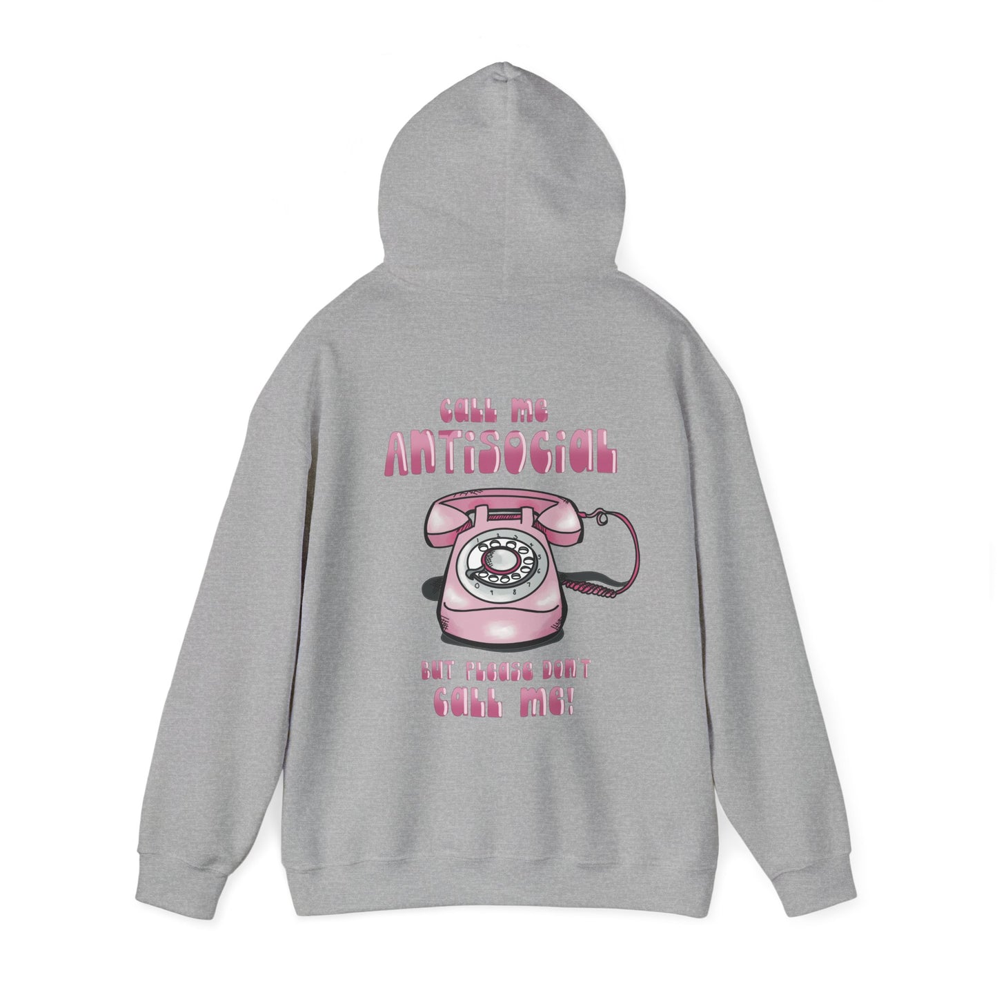 Funny Antisocial ‘Don’t call me’ Hoodie Heavy Blend™ Sweatshirt