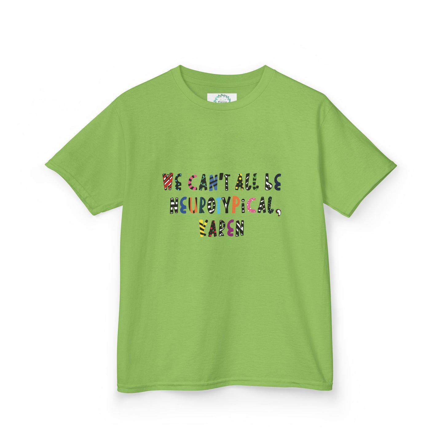 Funny Kids Tee - We Can't All Be Neurotypical, Karen