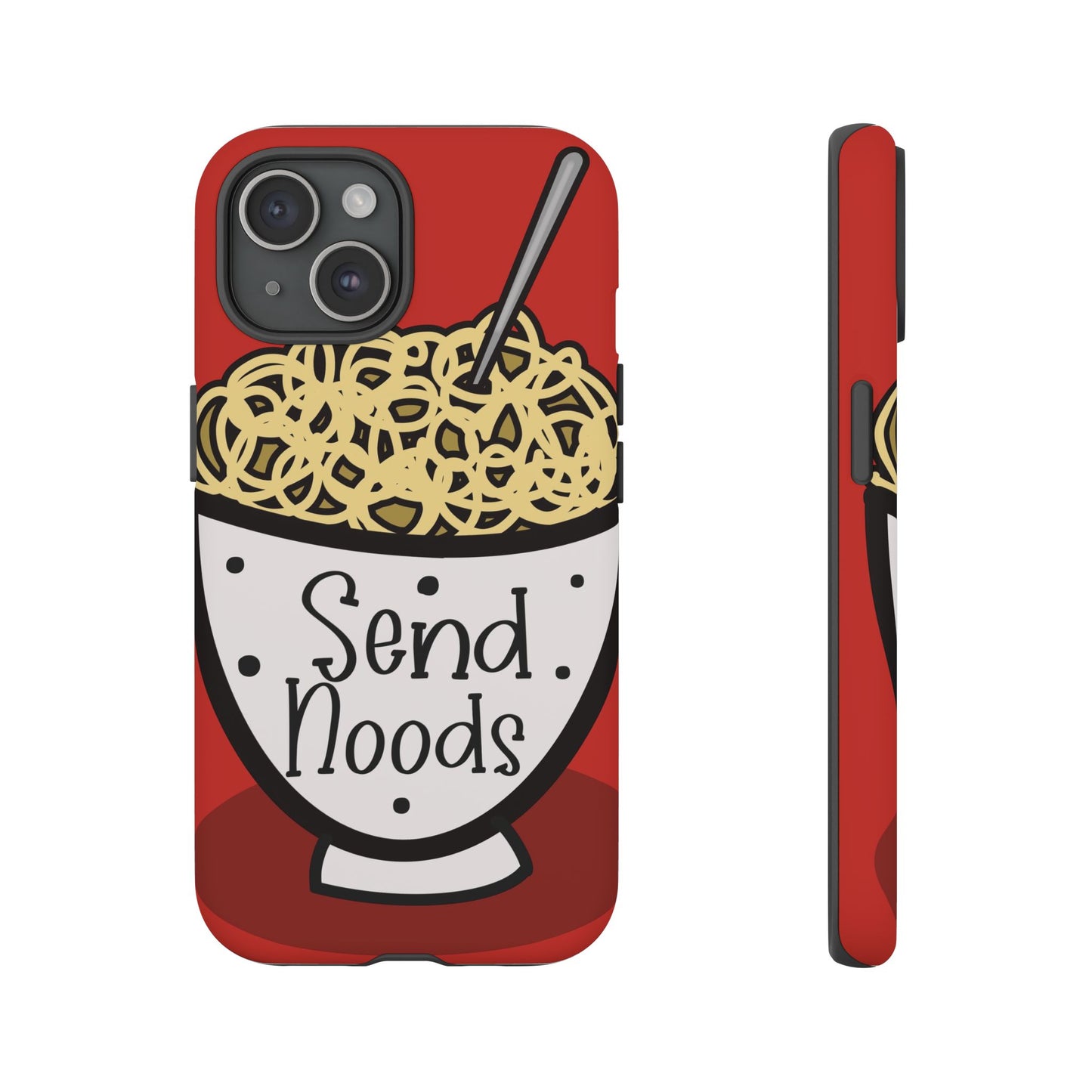 Tough Cases - Send noods design