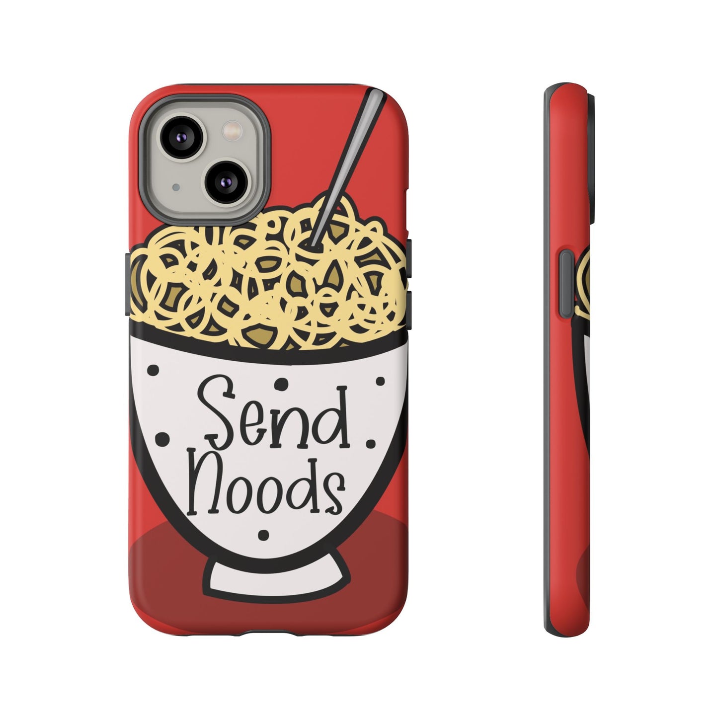 Tough Cases - Send noods design