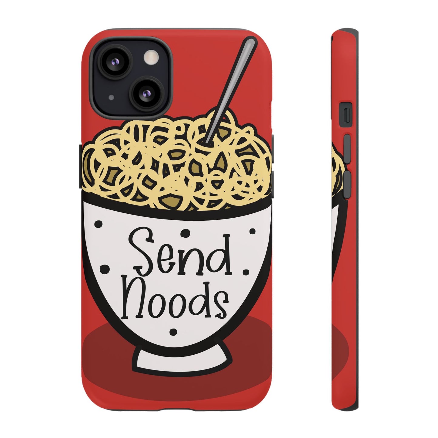 Tough Cases - Send noods design