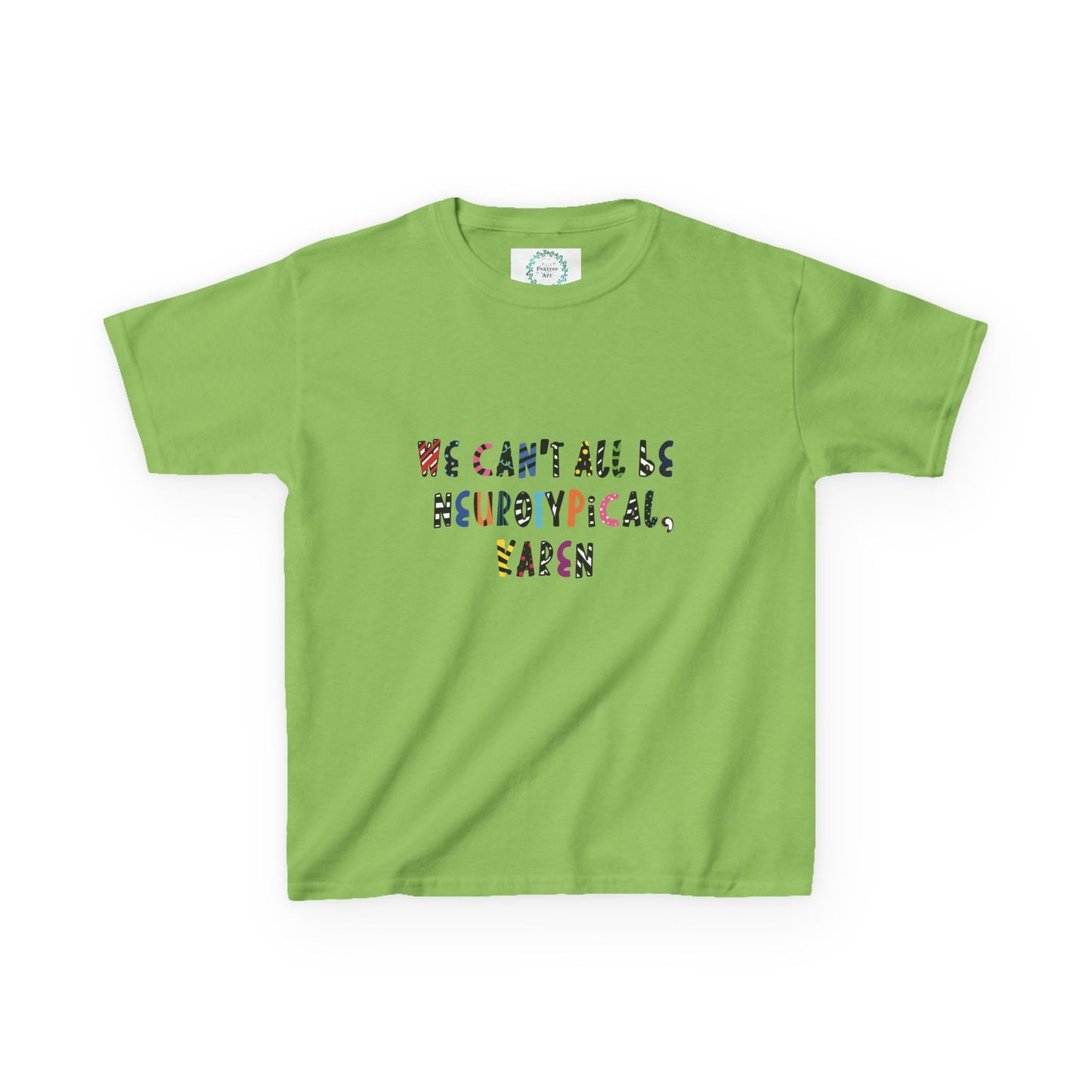 Funny Kids Tee - We Can't All Be Neurotypical, Karen