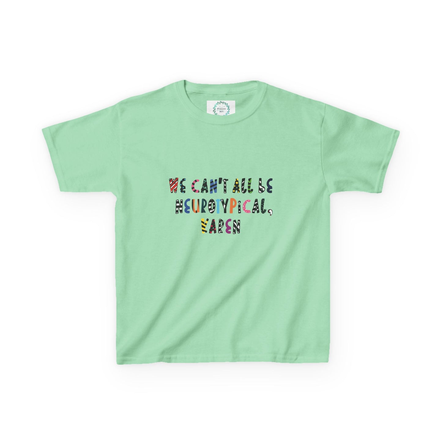 Funny Kids Tee - We Can't All Be Neurotypical, Karen