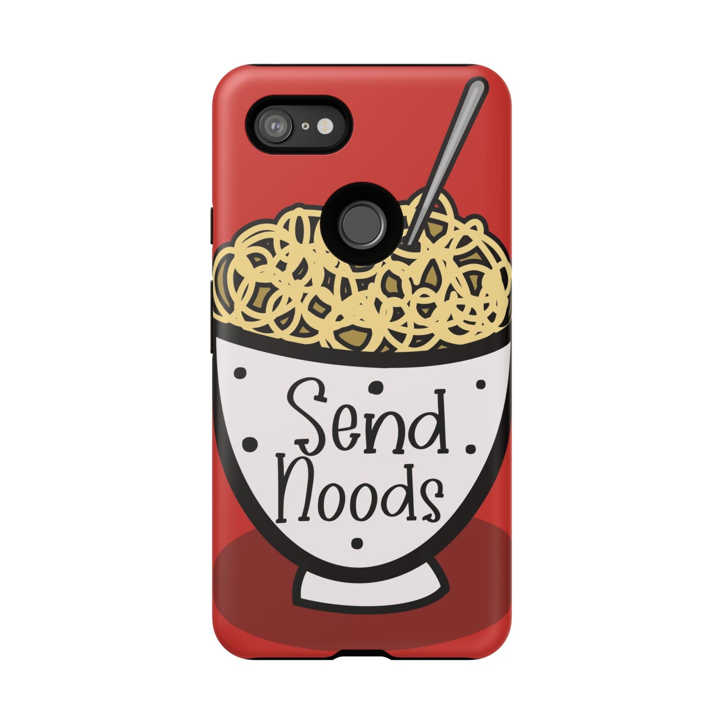 Tough Cases - Send noods design