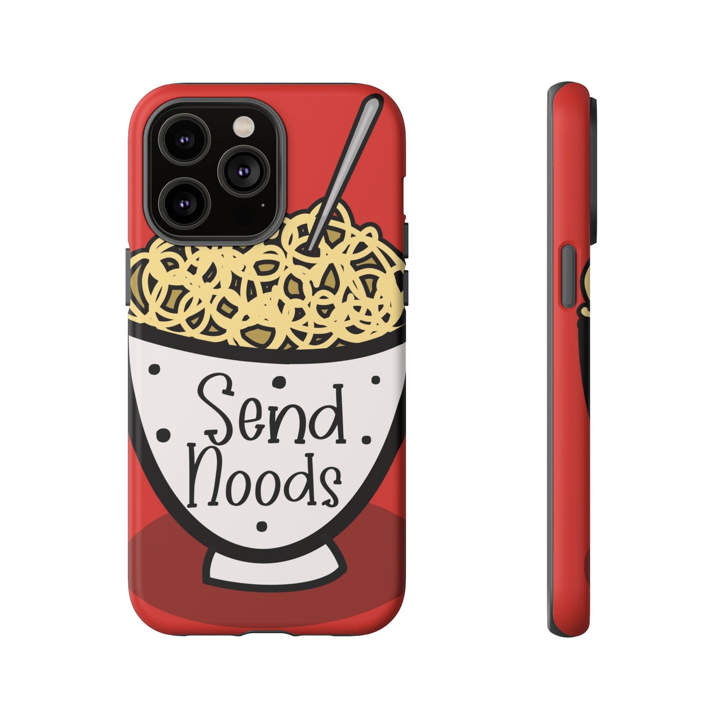Tough Cases - Send noods design