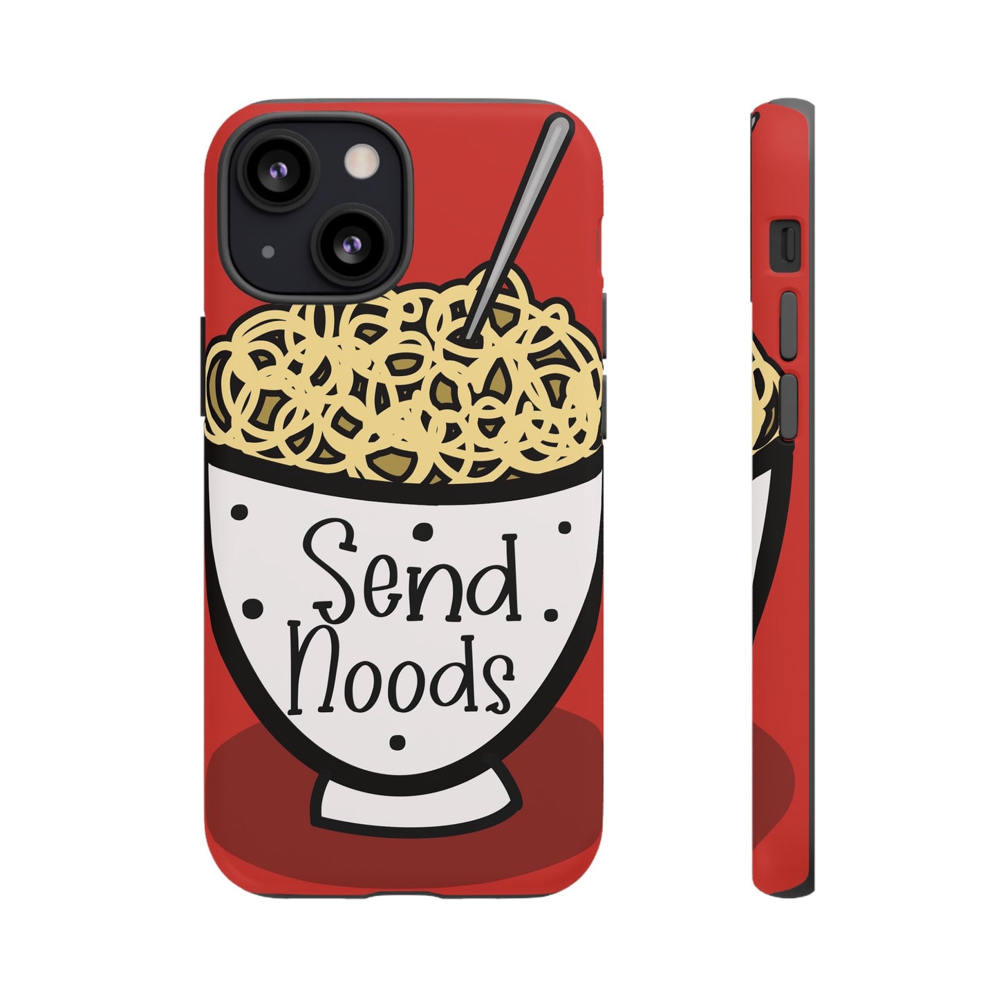 Tough Cases - Send noods design