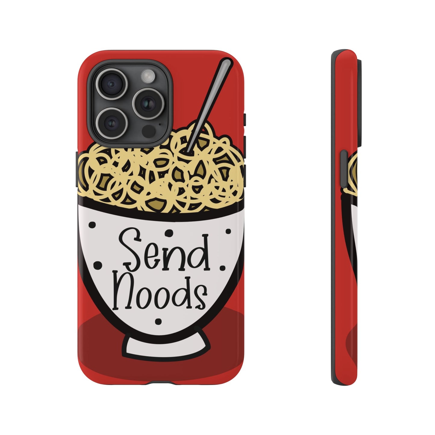 Tough Cases - Send noods design