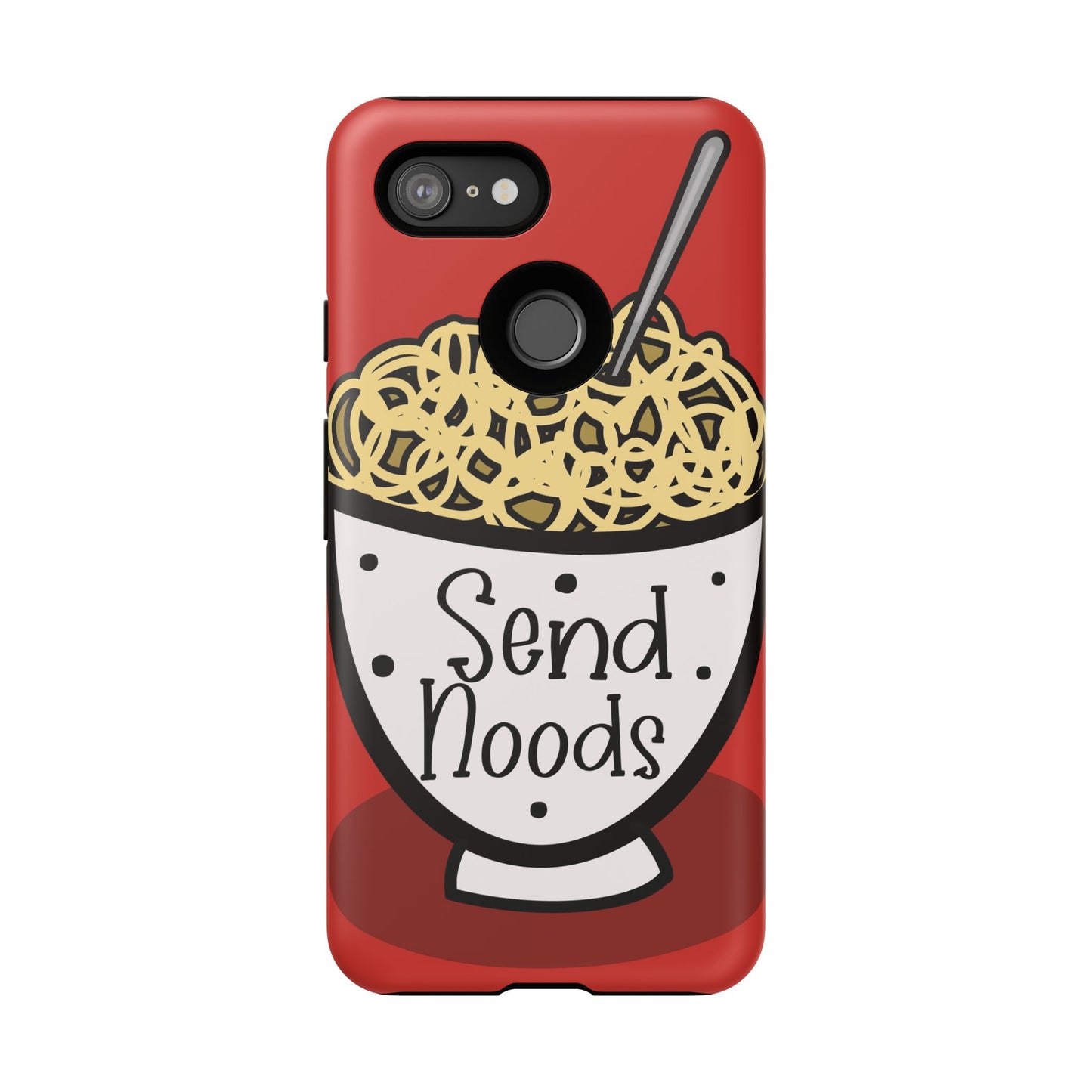 Tough Cases - Send noods design
