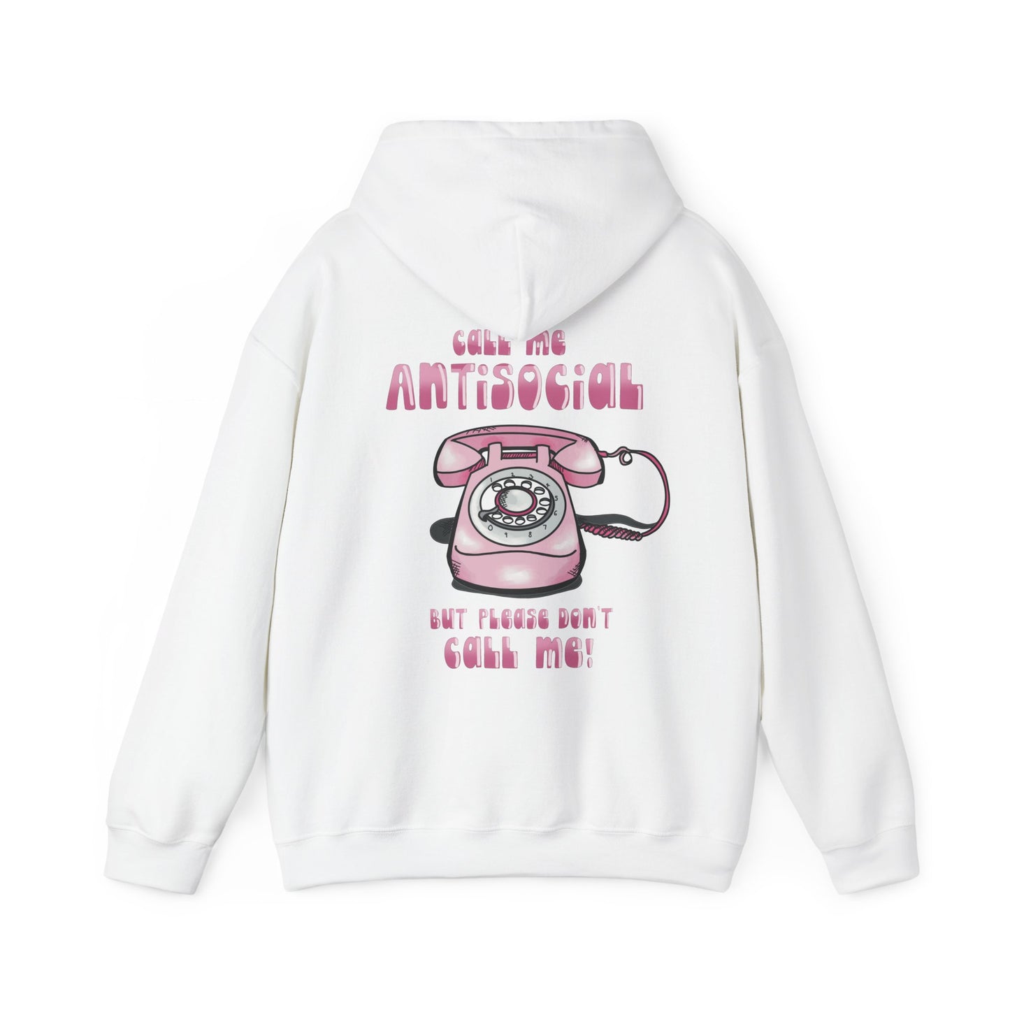 Funny Antisocial ‘Don’t call me’ Hoodie Heavy Blend™ Sweatshirt