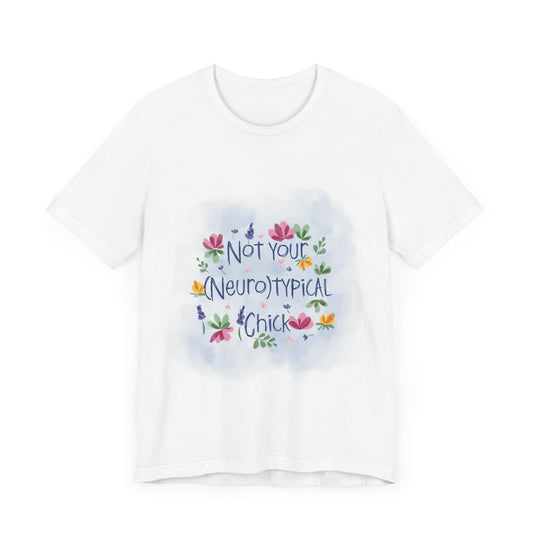 Neurodiverse Women's T-Shirt ‘Not your neurotypical chick’