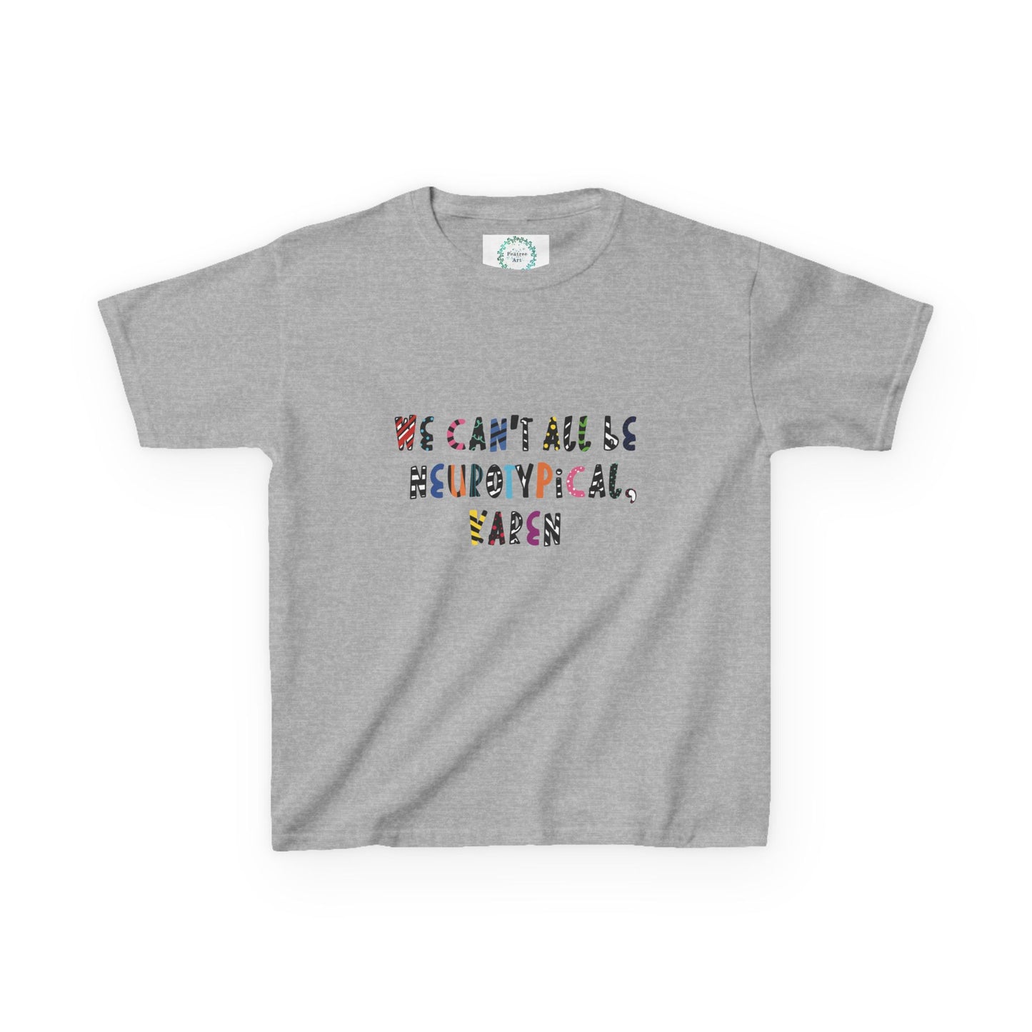 Funny Kids Tee - We Can't All Be Neurotypical, Karen
