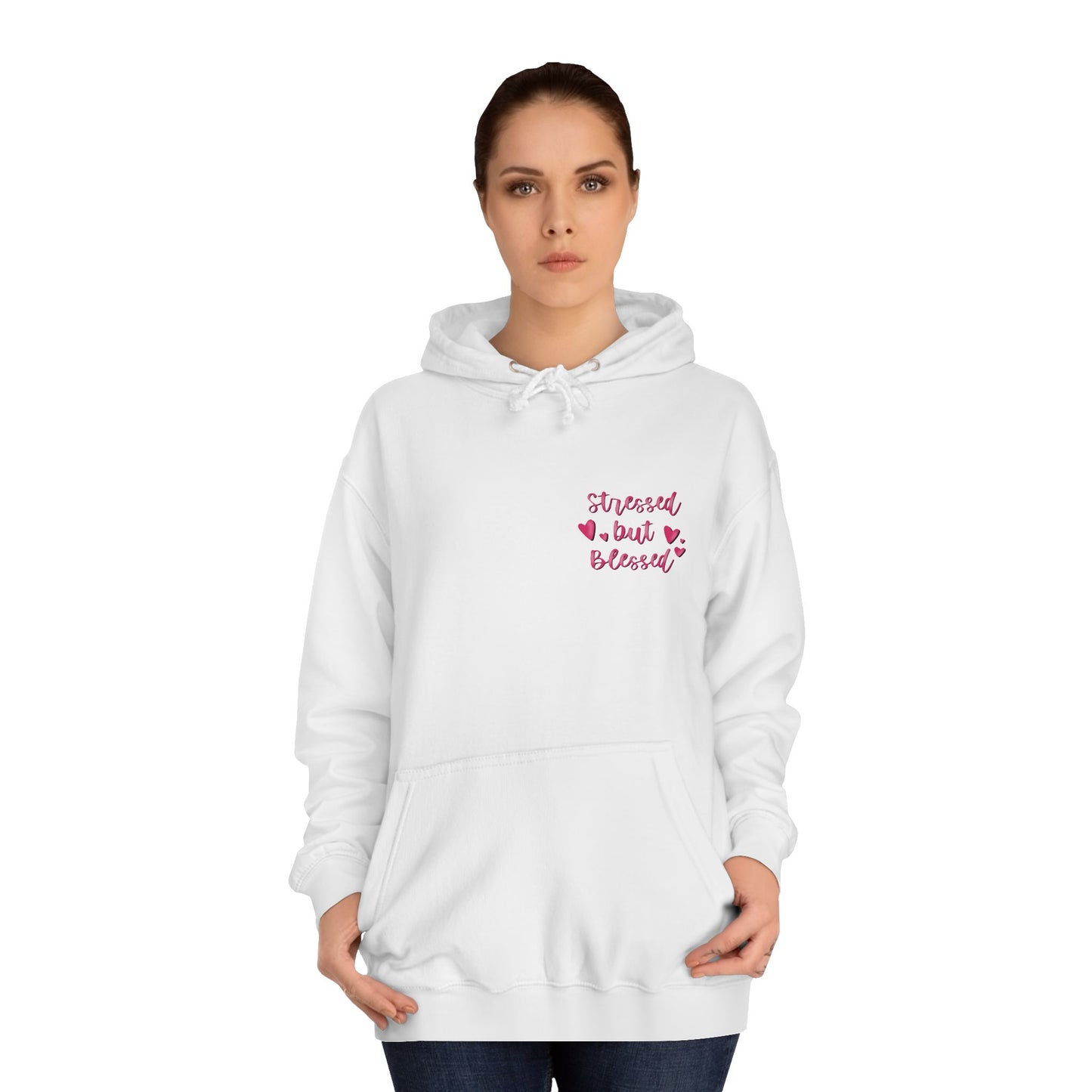 ‘Stressed but Blessed’ College Hoodie