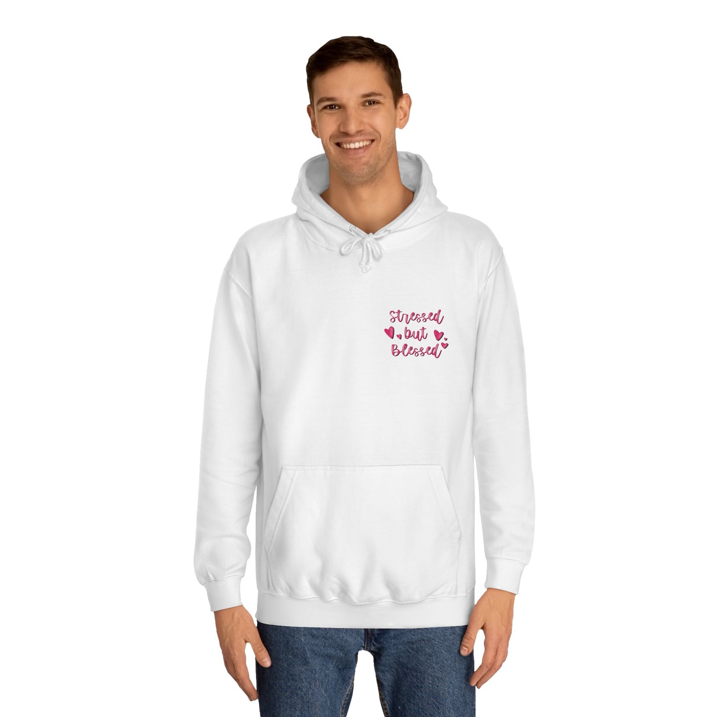 ‘Stressed but Blessed’ College Hoodie