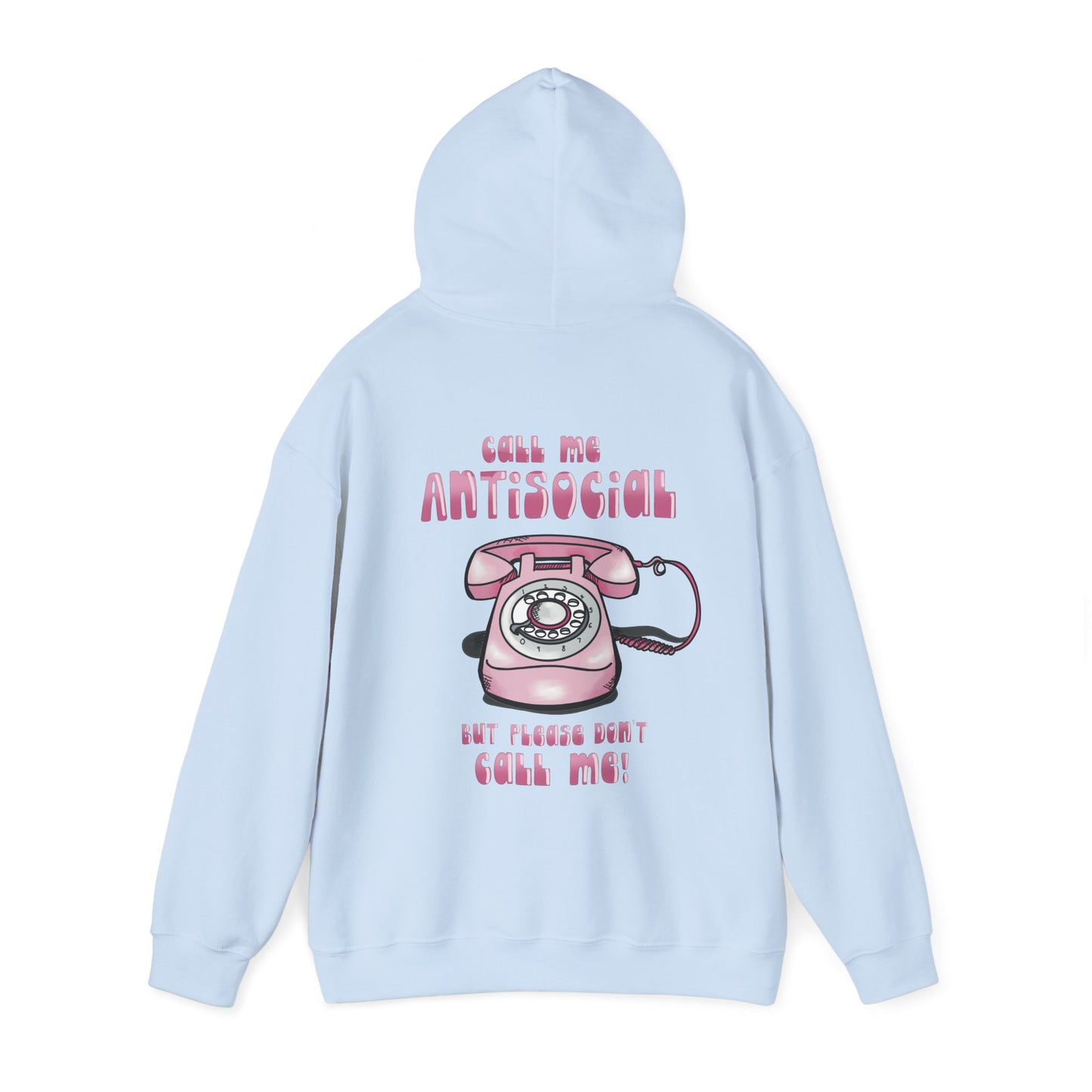 Funny Antisocial ‘Don’t call me’ Hoodie Heavy Blend™ Sweatshirt