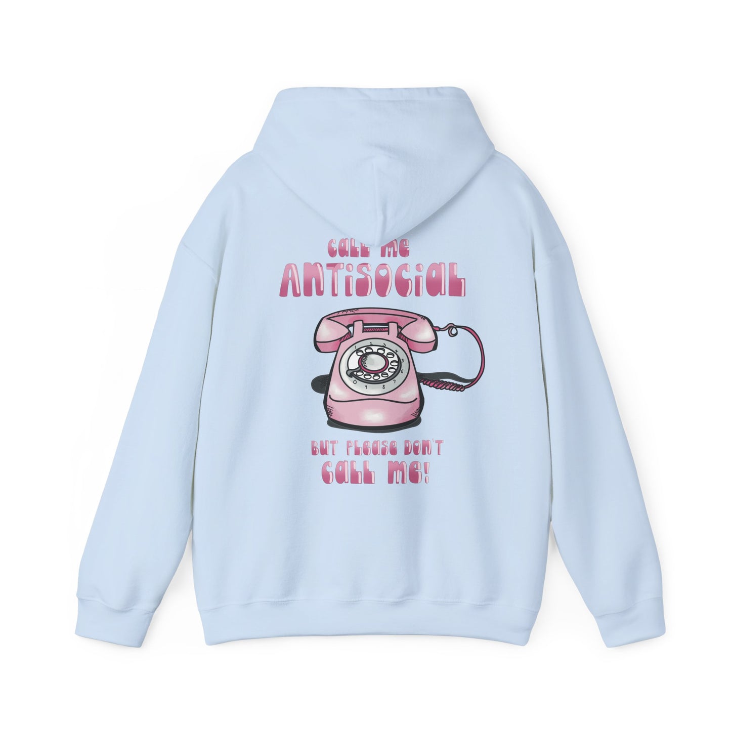 Funny Antisocial ‘Don’t call me’ Hoodie Heavy Blend™ Sweatshirt
