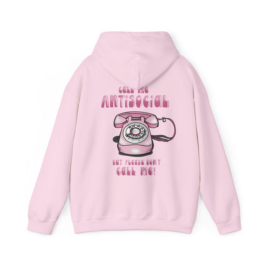 Funny Antisocial ‘Don’t call me’ Hoodie Heavy Blend™ Sweatshirt