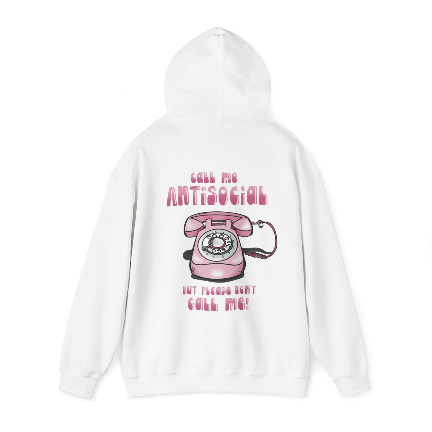 Funny Antisocial ‘Don’t call me’ Hoodie Heavy Blend™ Sweatshirt