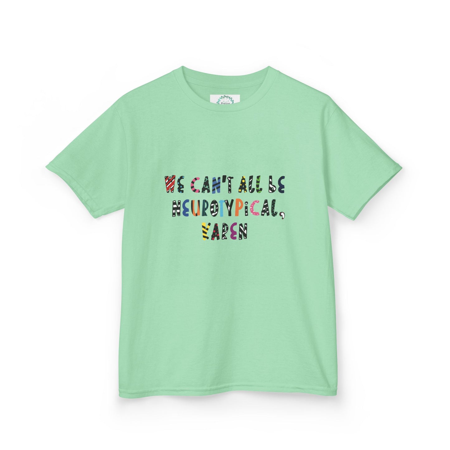 Funny Kids Tee - We Can't All Be Neurotypical, Karen