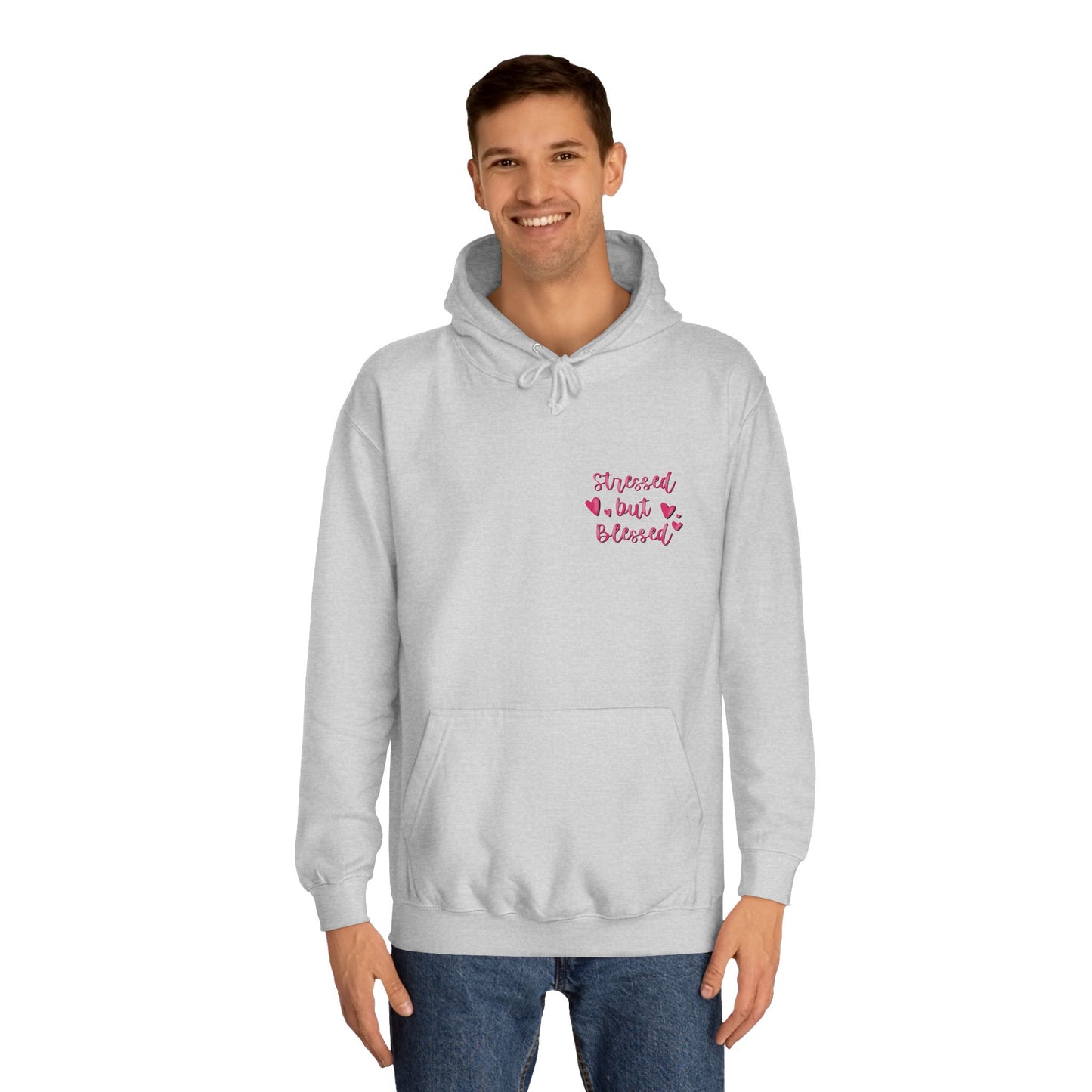 ‘Stressed but Blessed’ College Hoodie
