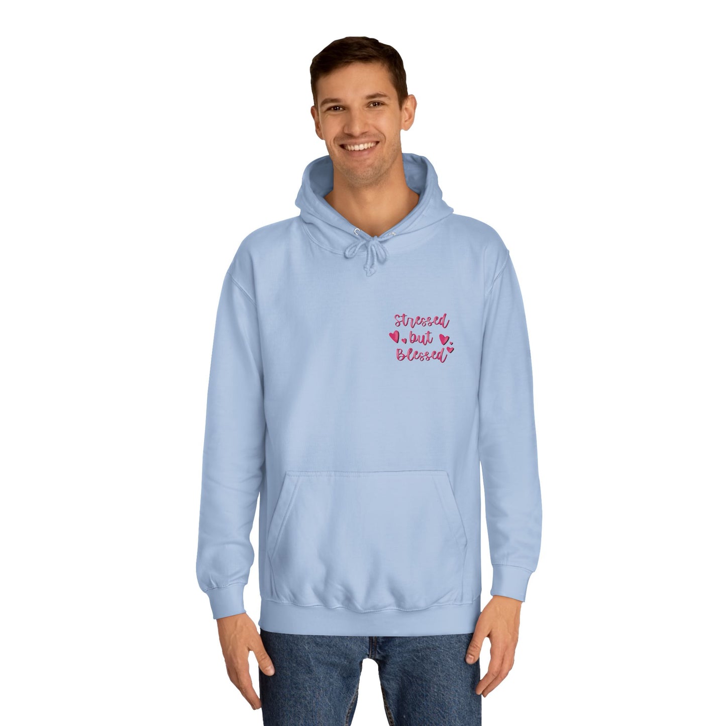 ‘Stressed but Blessed’ College Hoodie