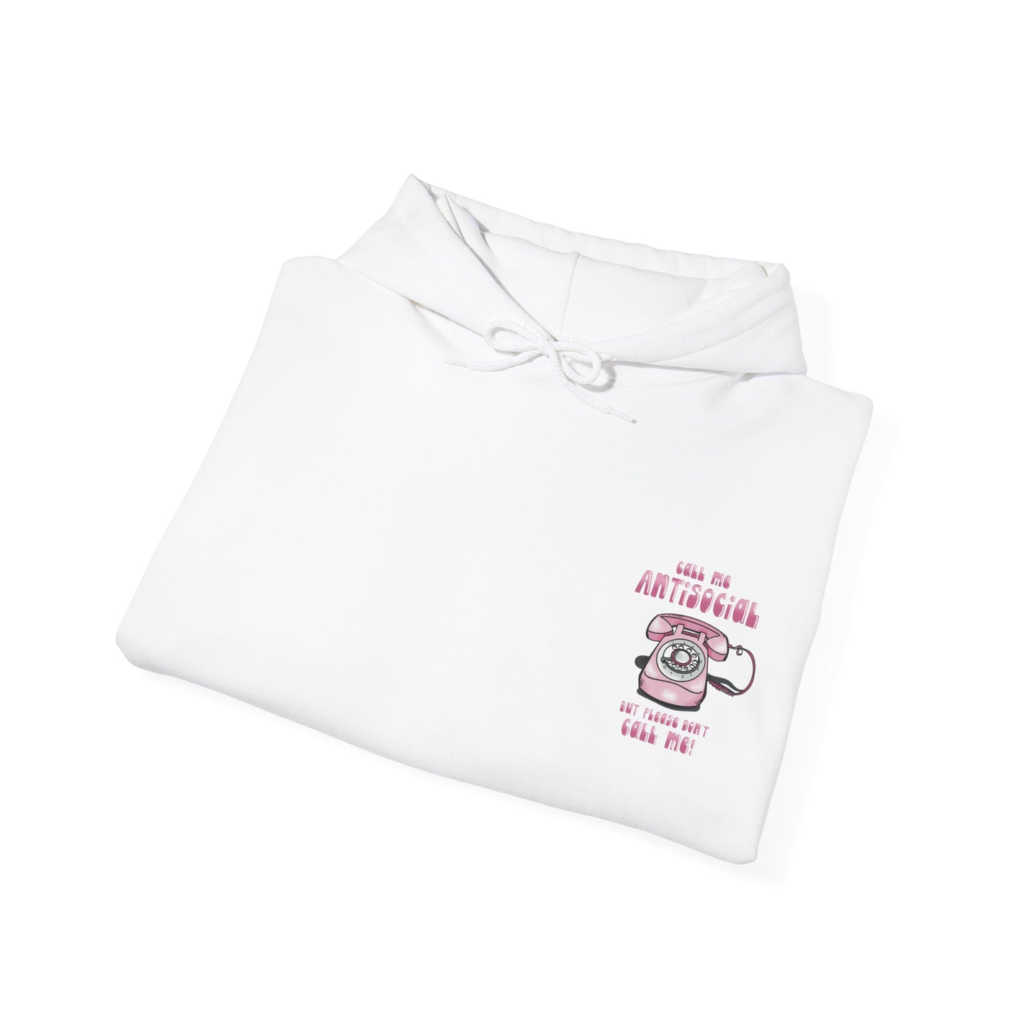 Funny Antisocial ‘Don’t call me’ Hoodie Heavy Blend™ Sweatshirt