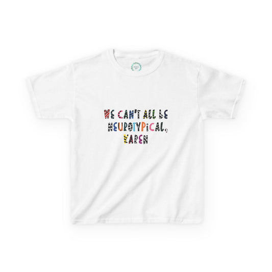 Funny Kids Tee - We Can't All Be Neurotypical, Karen
