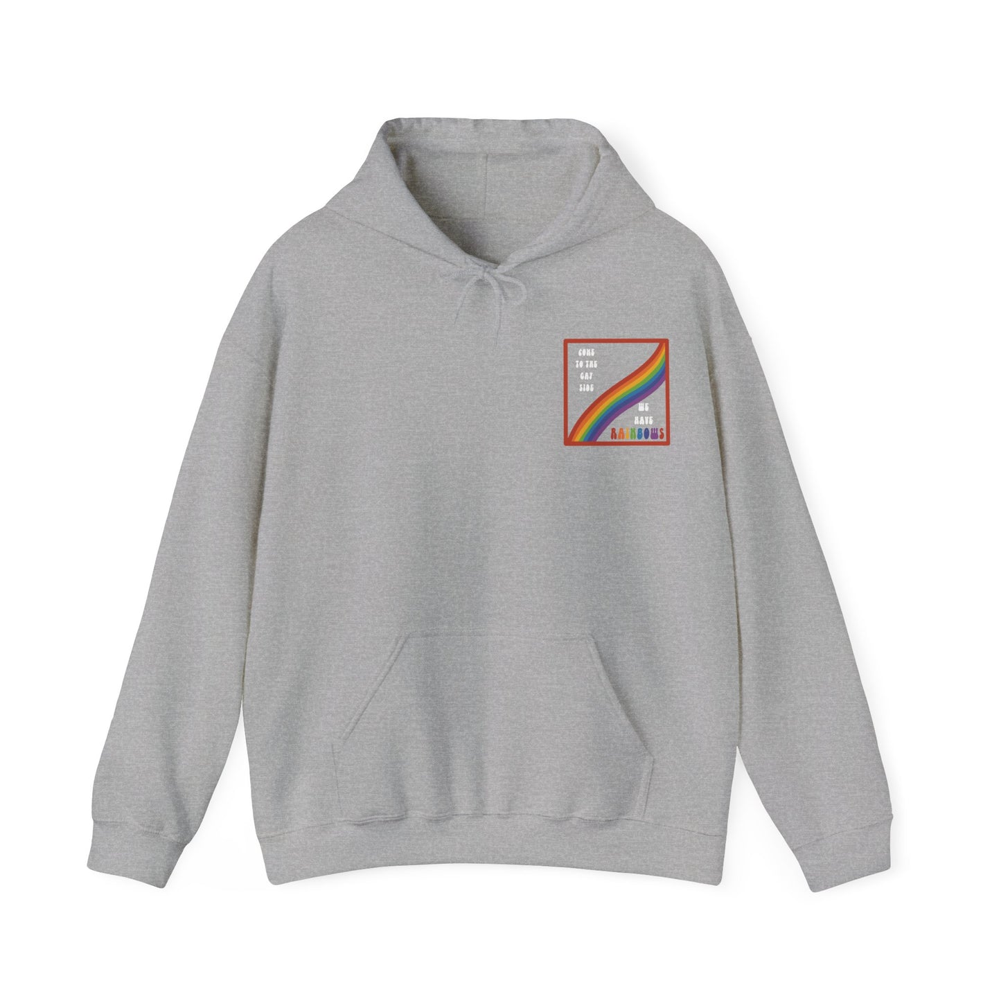 ‘Come to the gay side, we have rainbows’ Pride Hoodie